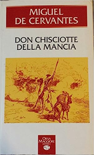 Don Chisciotte della Mancia,  Miguel De Cervantes Orsa maggiore ed.