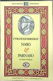 Naso & Parnaso. Lettere satiriche - Cyrano de Bergerac  -  Liber Internazionale, 1993