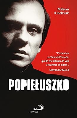 Popieluszko - Milena Kindziuk - San Paolo ed.