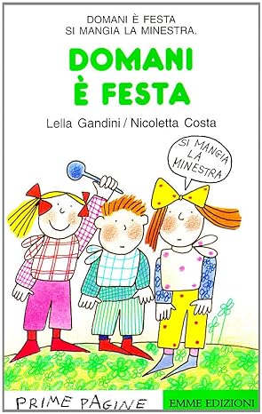 Domani è festa, Lella Gandini e Nicoletta Costa - Emme ed.