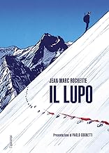 Il lupo di Jean-Marc Rochette e Paolo Cognetti - L'ippocampo