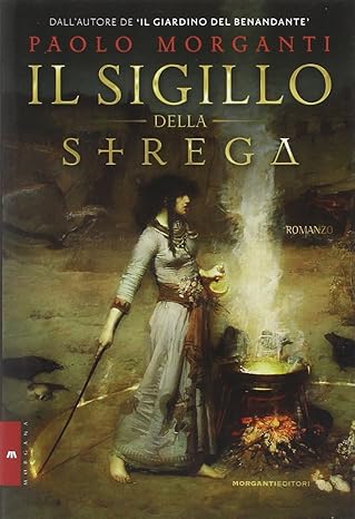 Il sigillo della strega di Paolo Morganti - 9788895916804