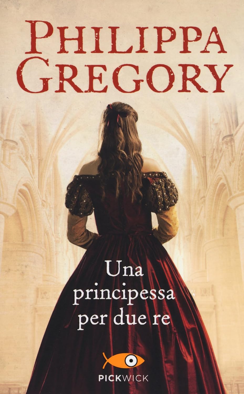 Una principessa per due re di Philippa Gregory Sperling & Kupfer 9788868362072