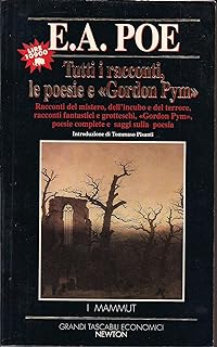 Tutti i racconti, le poesie e «Gordon Pym -  Edgar Allan Poe Newton