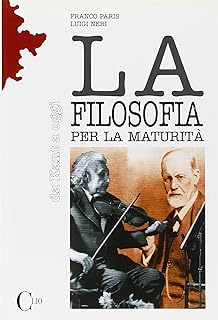 La filosofia per la maturità. Da Kant a oggi di Luigi Neri e Franco Paris - CLIO