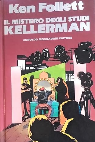 Il mistero degli studi Kellerman di Ken Follett 9788804285755 Mondadori