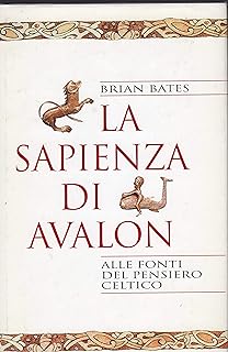 La sapienza di Avalon. Brian Bates, CDE
