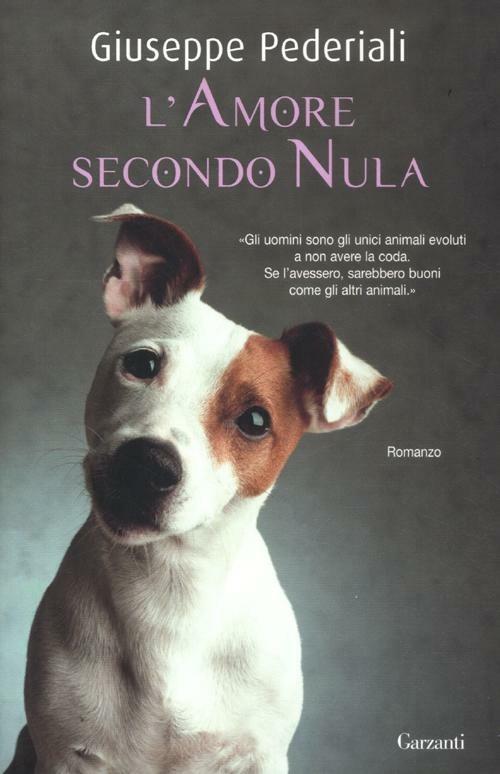 L' amore secondo Nula di Giuseppe Pederiali, Garzanti 9788811683988
