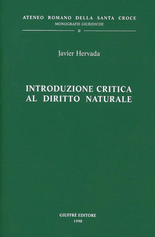Introduzione critica al diritto naturale - Javier Hervada (Autore) Giuffrè, 1990