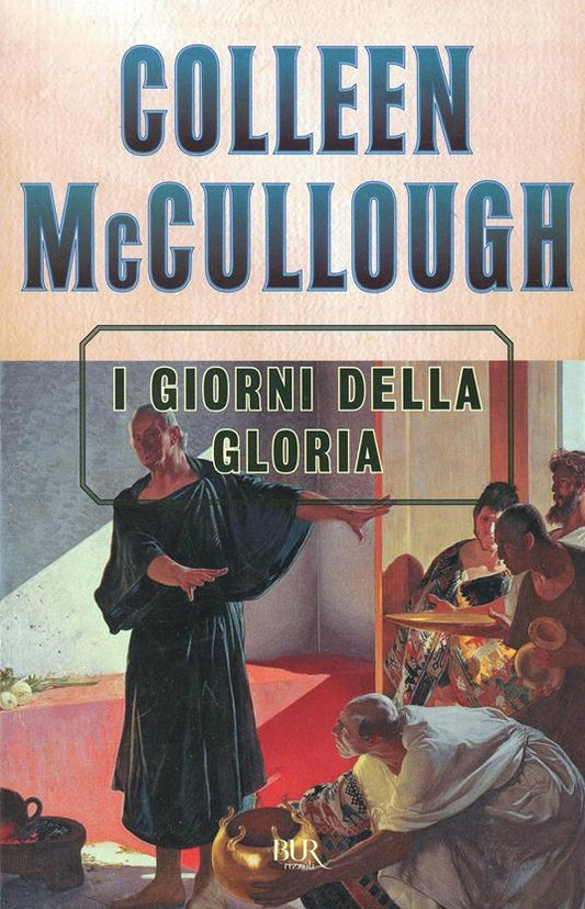 I giorni della gloria di Colleen McCullough, Bur