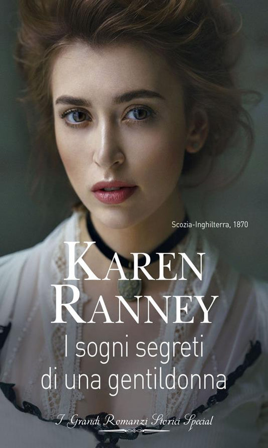 I sogni segreti di una gentildonna. Karen Ranney – I grandi romanzi storici 2021