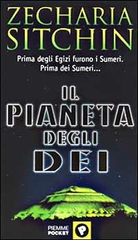 Il pianeta degli dei di Zecharia Sitchin, 9788838443688 Newton