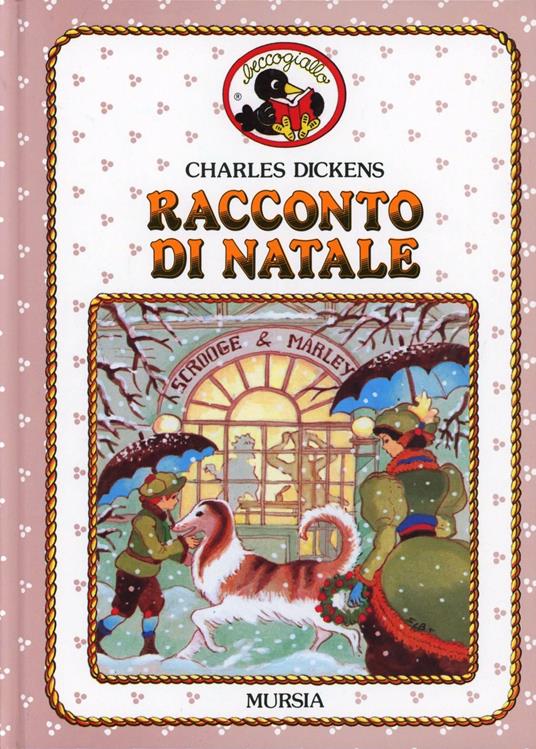 Racconto di Natale - Charles Dickens (Autore) Ugo Mursia Editore, 1989