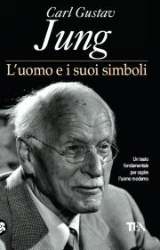 L' uomo e i suoi simboli. Gustav Jung, TEA, 2009