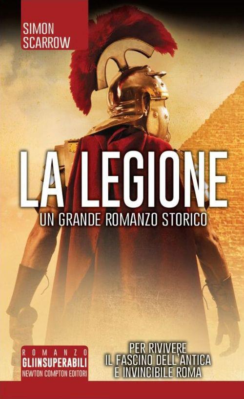 La legione di Simon Scarrow 9788854165656 Newton