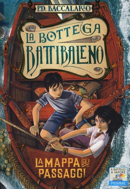 La mappa dei passaggi - Pierdomenico Baccalario - Piemme