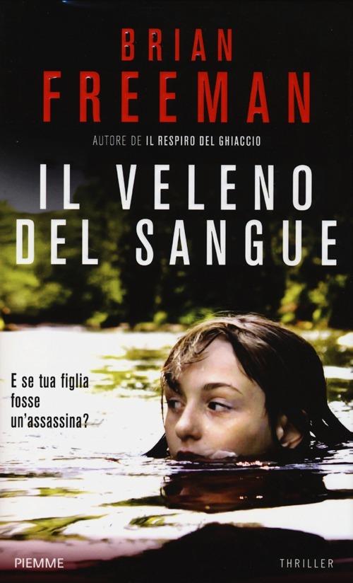 Il veleno del sangue di Brian Freeman - PIEMME