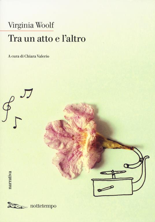 Tra un atto e l'altro - Virginia Woolf, Nottetempo