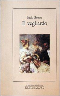 Il vegliardo - Italo Svevo (Autore)   Edizioni Studio Tesi, 1987