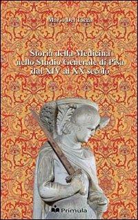 Storia della medicina nello studio generale di Pisa dal XIV al XX secolo - Mario Del Tacca (Autore) Primula Multimedia, 2000