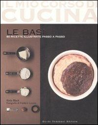 Le basi - Keda Black (Autore)  - Guido Tommasi Editore-Datanova, 2008