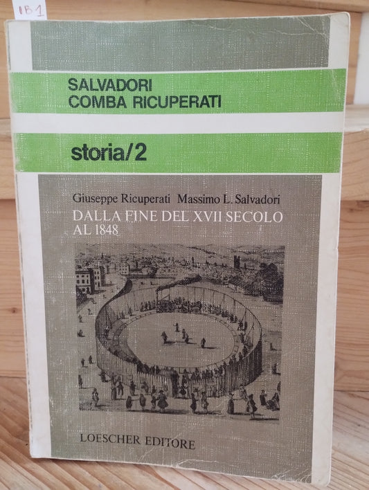 Storia/2 - Dalla fine del storia fine xvii secolo secolo al 1848, Ricuperati, Salvadori