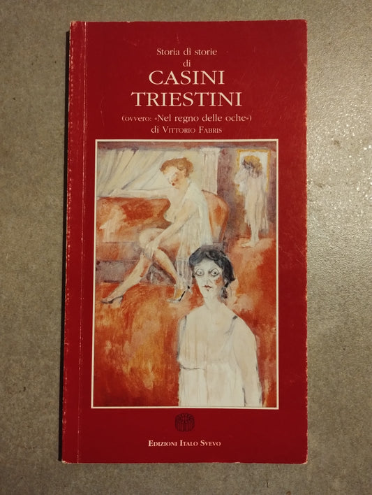 Storia di storie di casini triestini, Vittorio Fabris, edizioni Italo Svevo