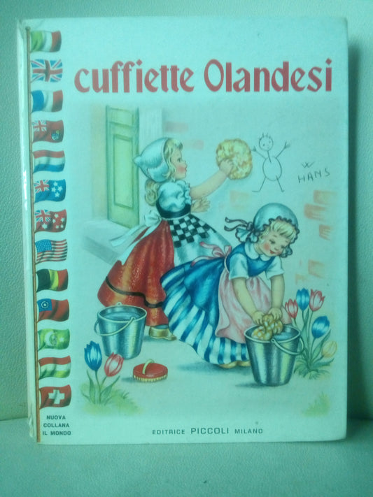 Cuffiette olandesi. Jolanda Colombini Monti - editrice Piccoli Milano