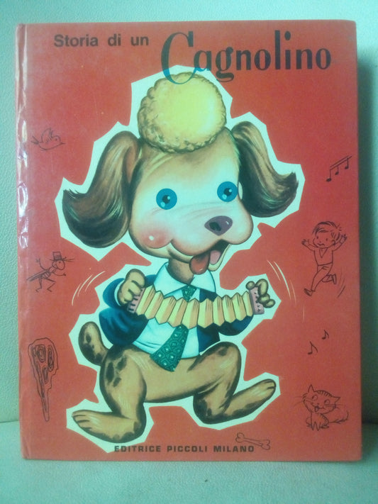 Storia di un cagnolino. Ramon Sabates e Eva Montengon. Editrice Piccoli Milano, 1964