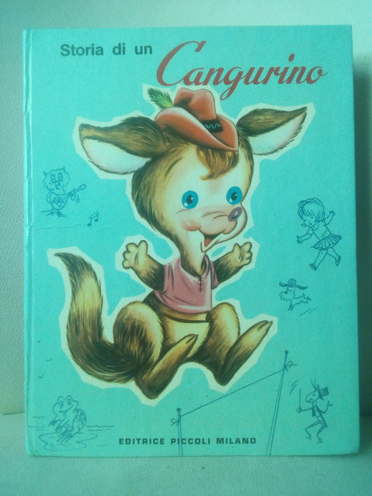 Storia di un cangurino. Ramon Sabates e Eva Montengon. Editrice Piccoli Milano, 1964