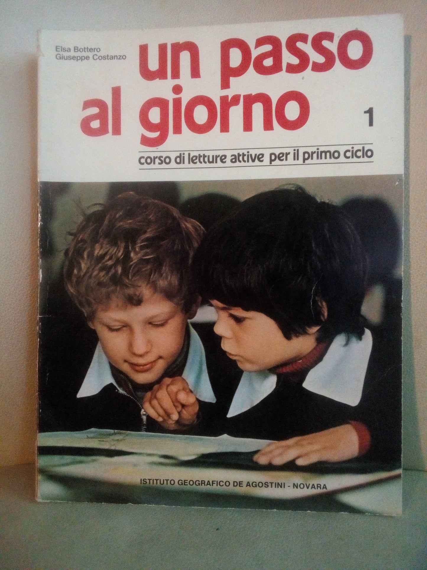 Un passo al giorno, corso di letture attive primo ciclo, 1, elementari, sussidiario, libro lettura. Bottero, Costanzo,  De Agostini 1981