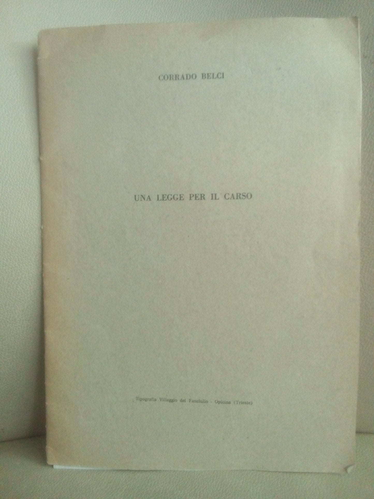 Corrado Belci, Una legge per il Carso