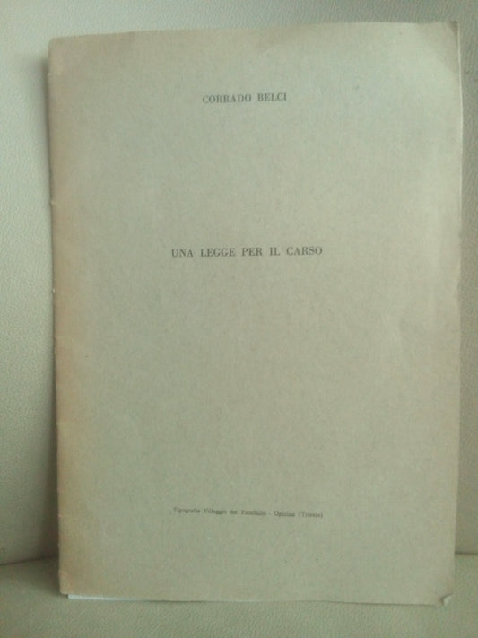 Corrado Belci, Una legge per il Carso