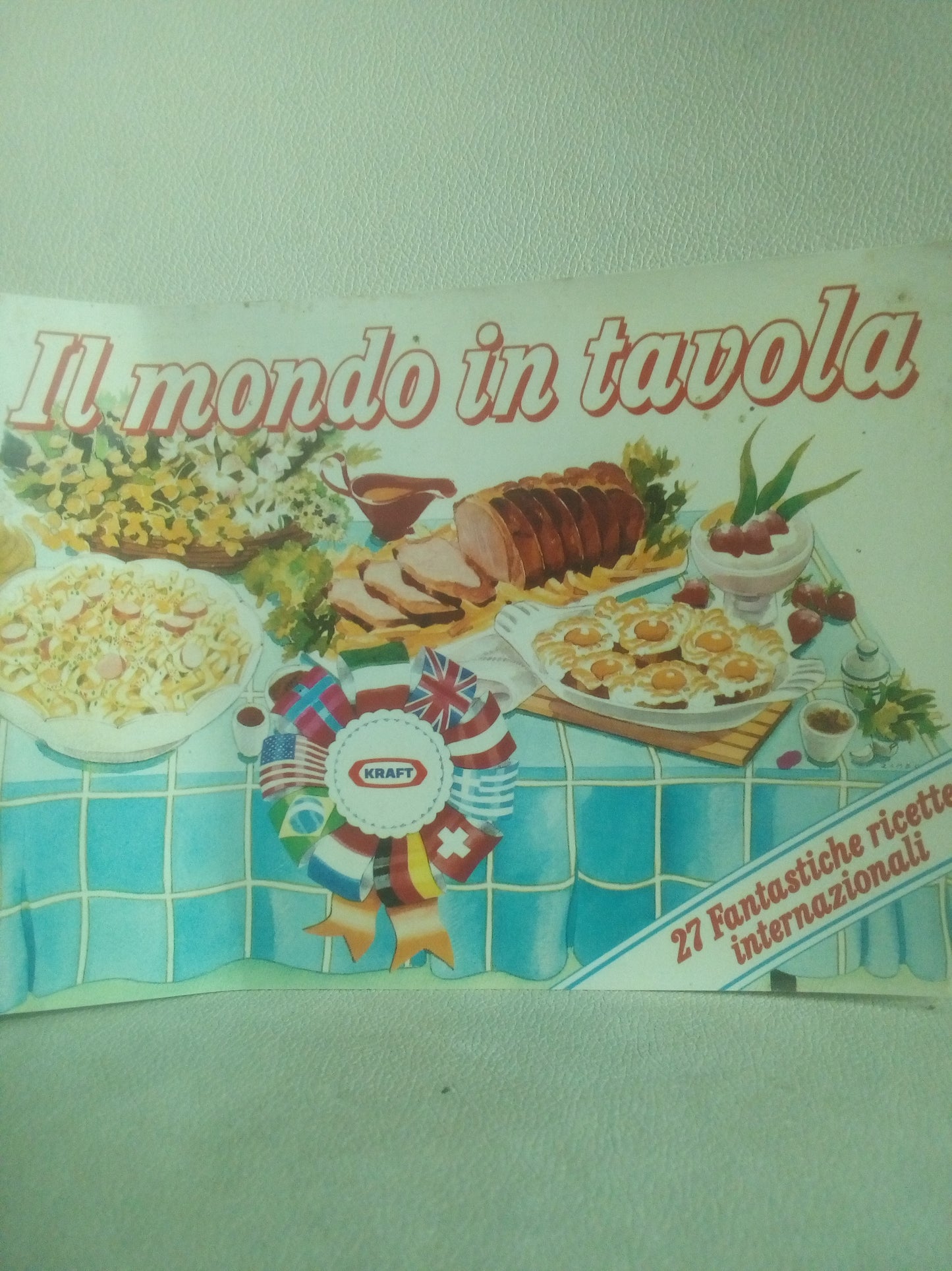 Il mondo in tavola. 27 fantastiche ricette internazionali. Kraft, anni '90