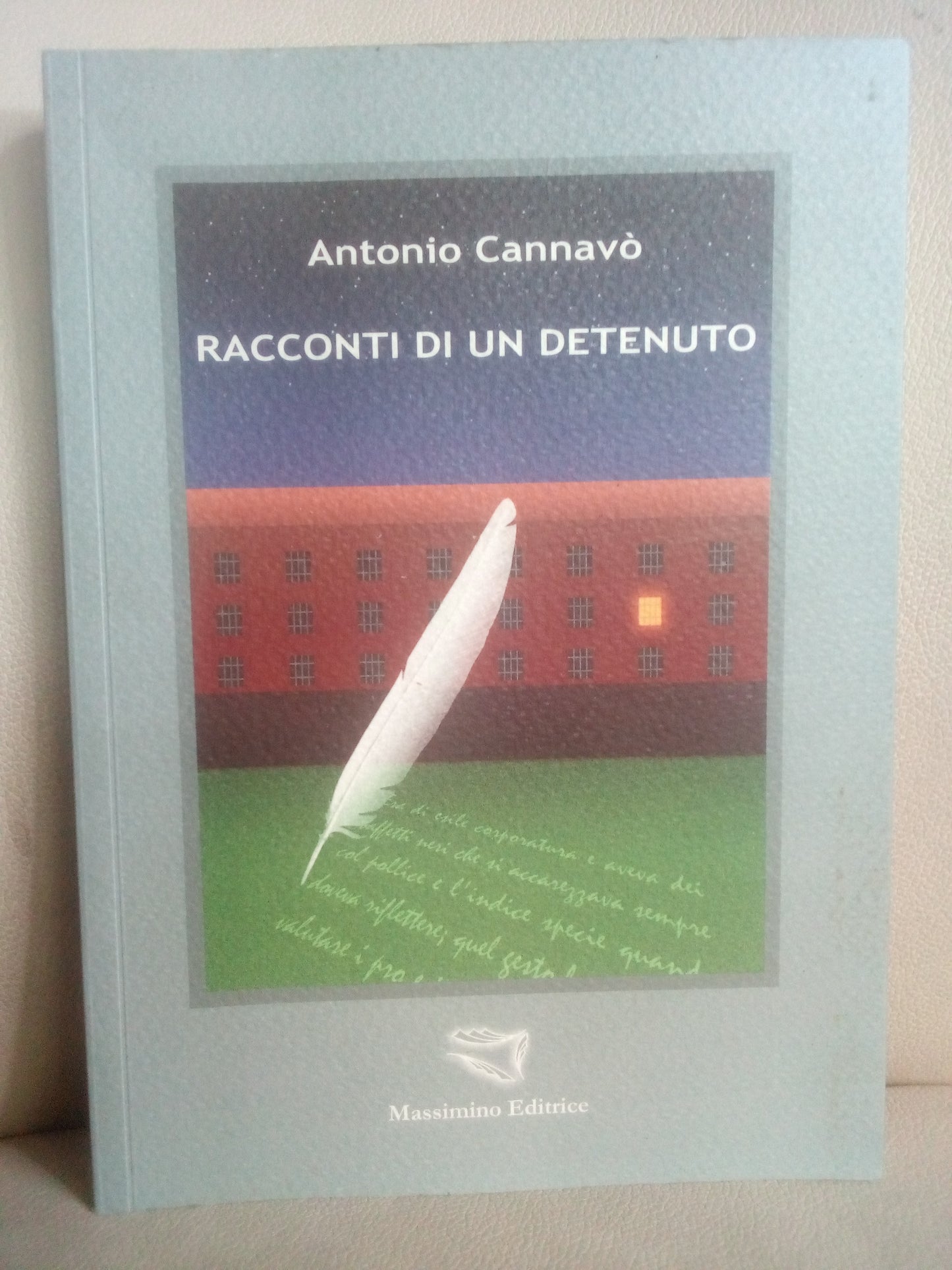 Racconti di un detenuto. Antonio Cannavò - Massimino editrice 2005