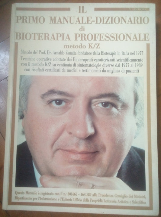 Il primo manuale-dizionario di bioterapia professionale, Arnaldo Zanatta 1989