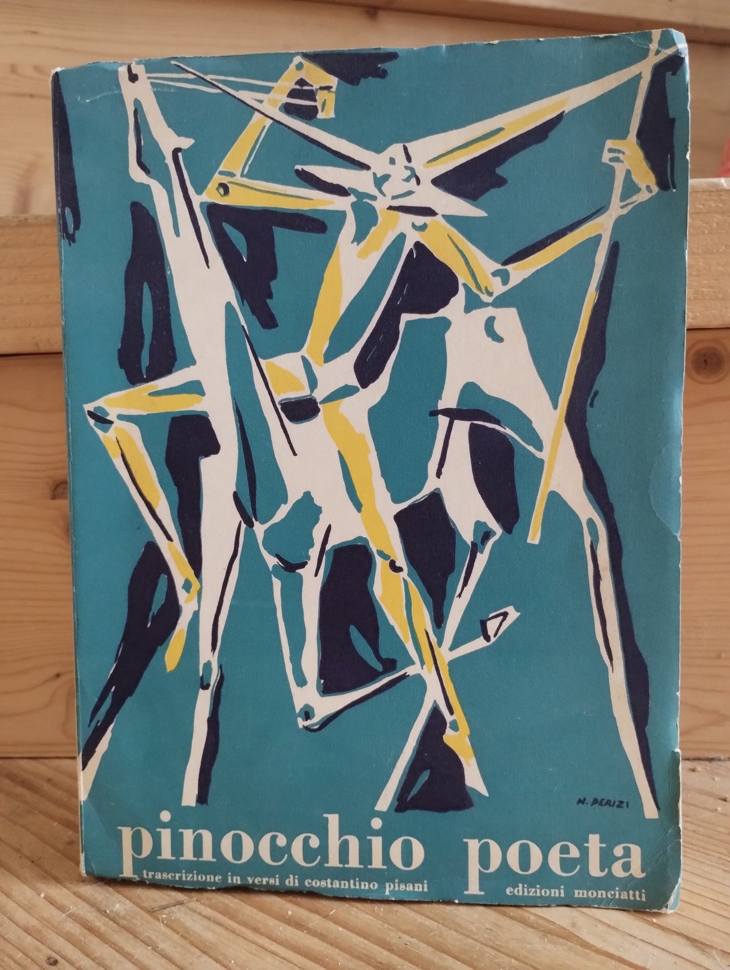 Pinocchio poeta, trascrizione in versi di Costantino Pisani, ed. Monciatti, 1957