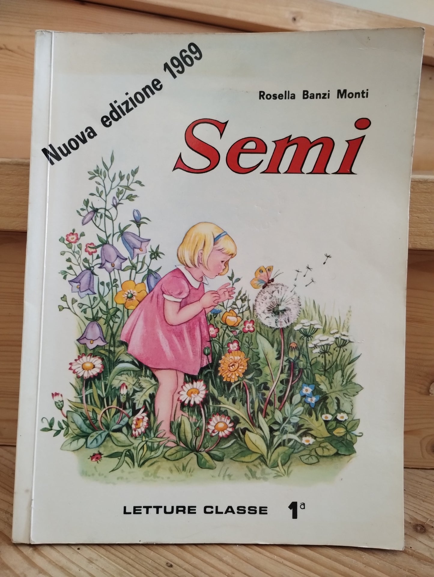 SEMI di ROSELLA BANZI MONTI, LETTURE CLASSE 1, 1969, JANUS ED.