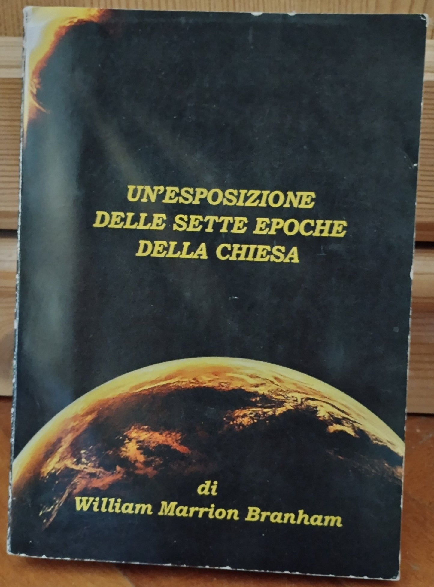 Un'esposizione delle sette epoche della Chiesa di William Marrion Branham