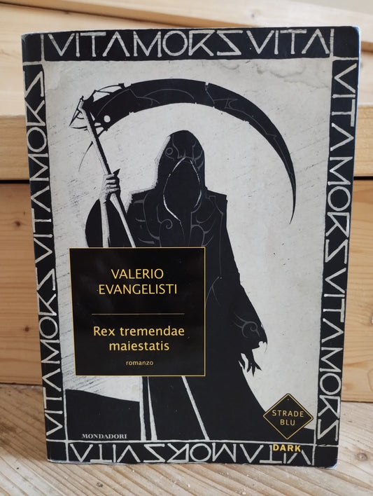 Rex tremendae maiestatis, Valerio Evangelisti, Mondadori, 2010