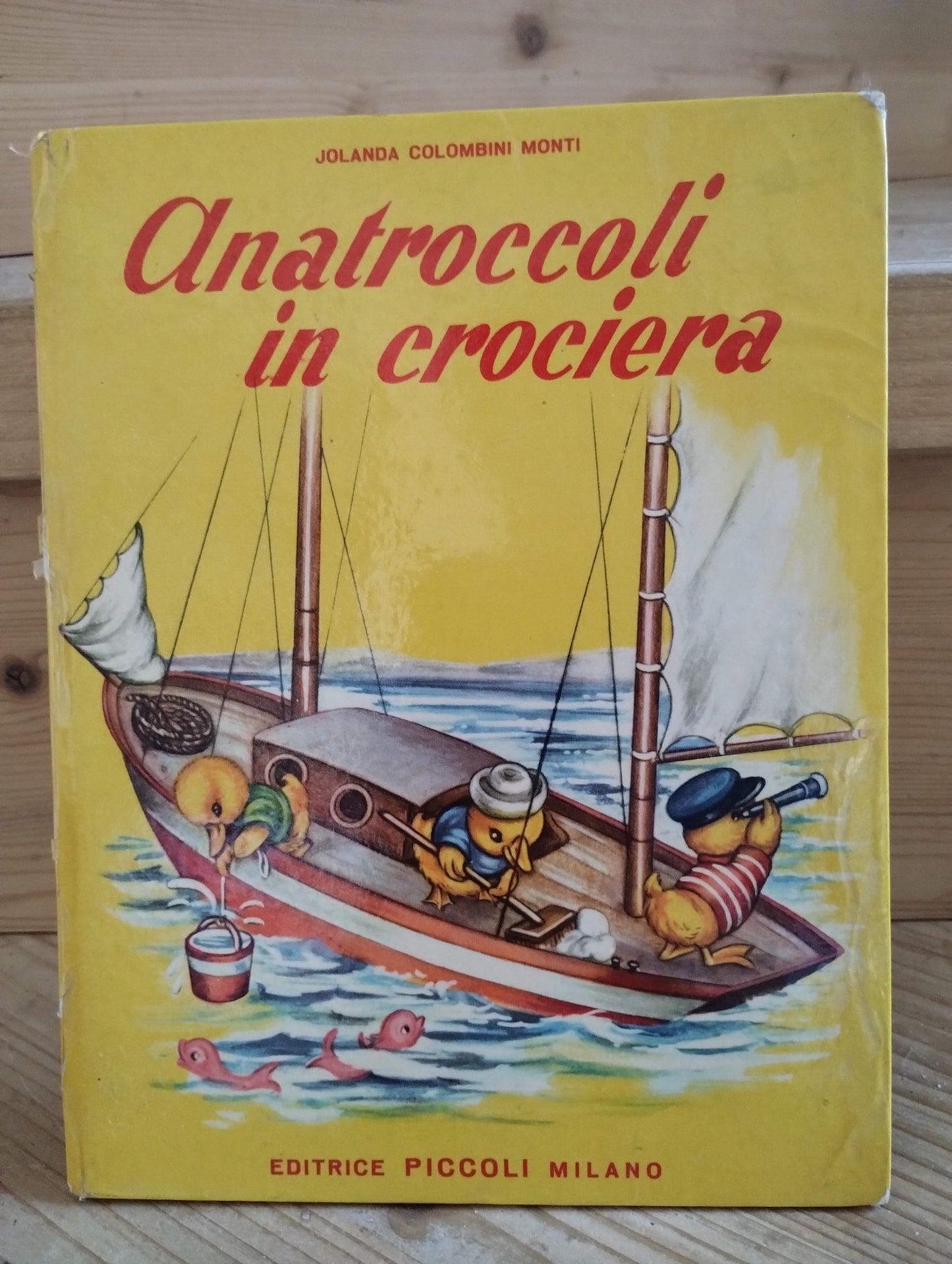 Anatroccoli in crociera, Jolanda Colombini Monti, editrice Piccoli Milano 1961 - collana Voci Liete