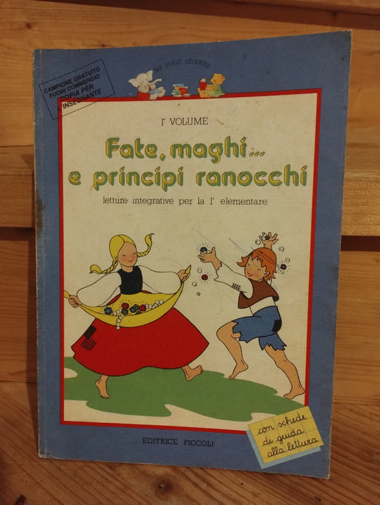 Fate, maghi... e principi ranocchi, letture integrative per la 1 elementare. Editrice Piccoli anni 70/80