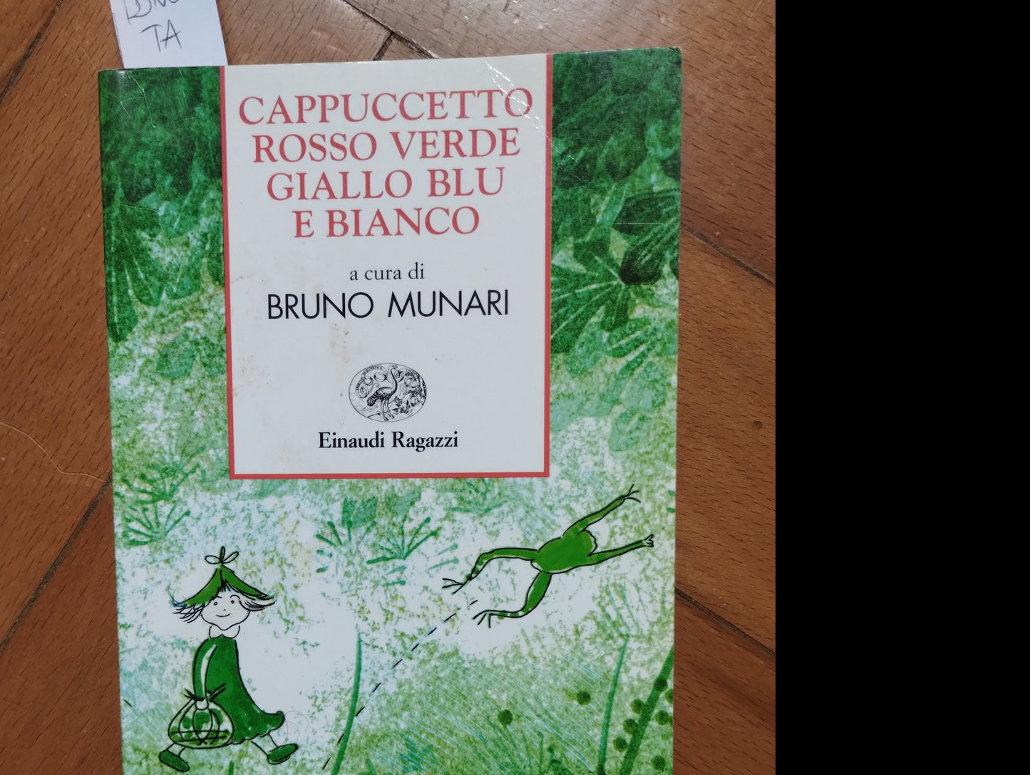 Bruno Munari CAPPUCCETTO ROSSO VERDE GIALLO BLU E BIANCO Einaudi Ragazzi