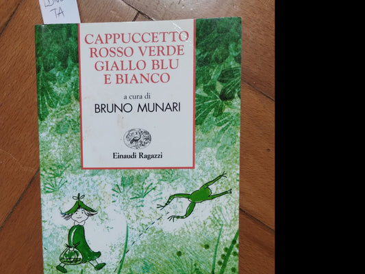 Bruno Munari CAPPUCCETTO ROSSO VERDE GIALLO BLU E BIANCO Einaudi Ragazzi