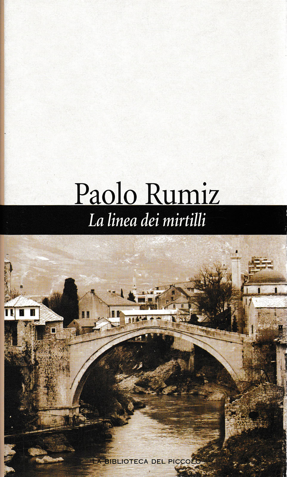 La linea dei mirtilli. Paolo Rumiz. La biblioteca del Piccolo