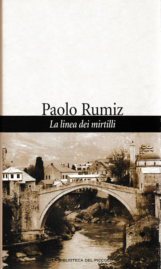 La linea dei mirtilli. Paolo Rumiz. La biblioteca del Piccolo