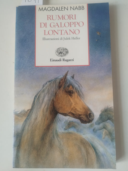 Rumori di galoppo lontano. Magdalena Nabb, Einaudi 9788879261043 (illustrazioni Heller)