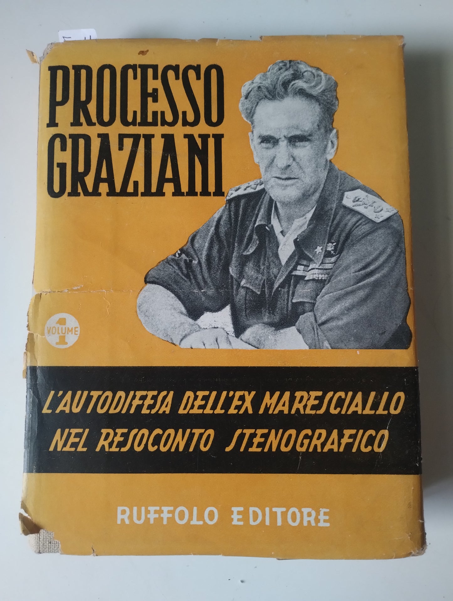 PROCESSO GRAZIANI - Ruffolo editore Roma L'autodifesa dell'ex Maresciallo nel resoconto stenografico
