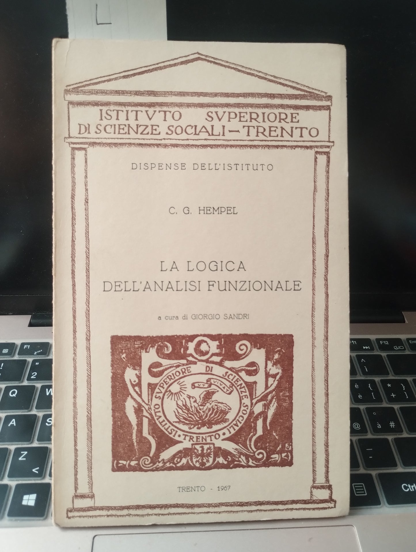La logica dell'analisi funzionale  Hempel e Giorgio Sandri. Dispense dell'istituto superiore di scienze sociali Trento 1967 - filosofia