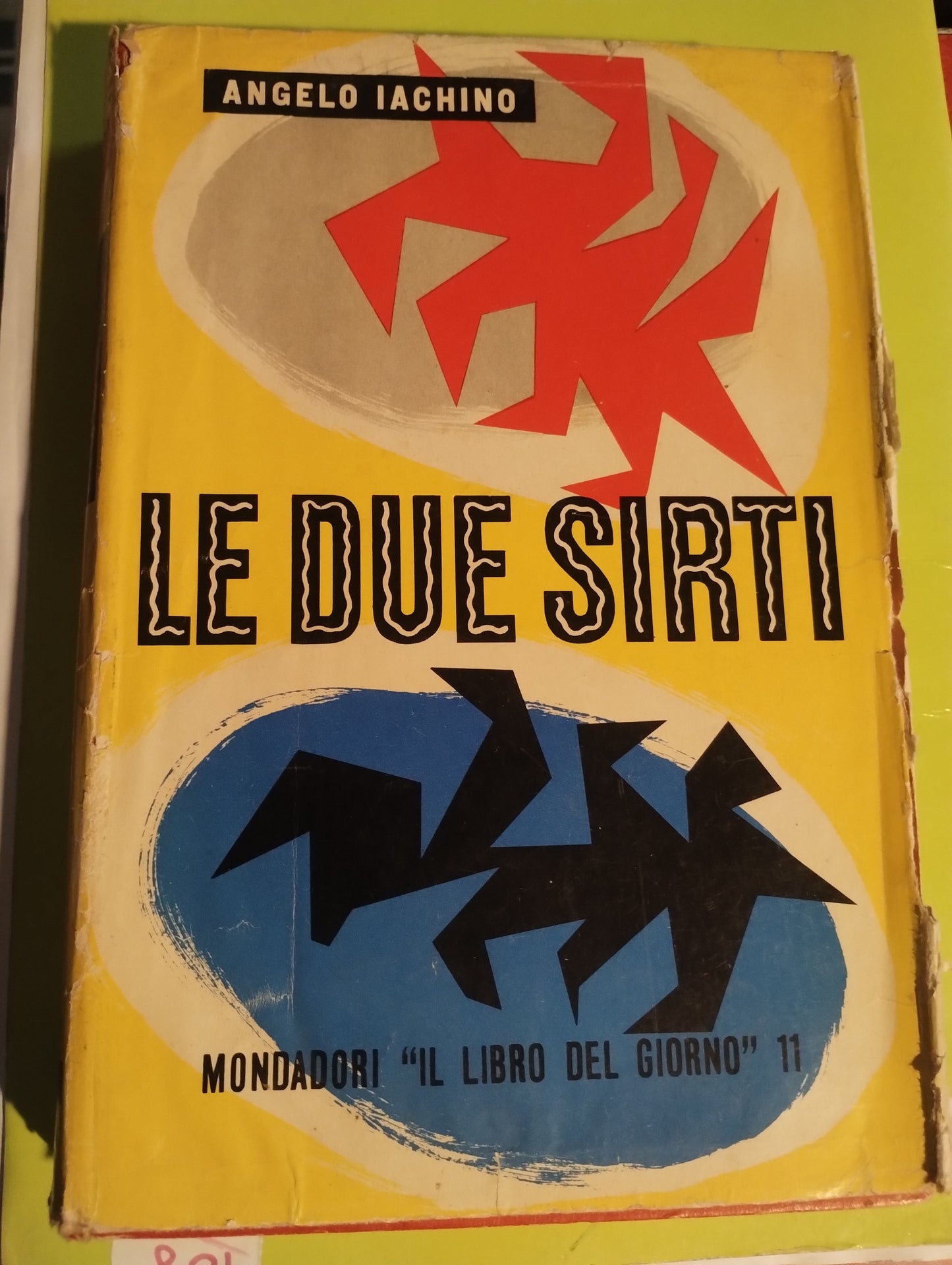 Le due sirti. Angelo Iachino Mondadori, guerra navale